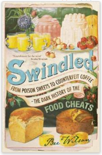 Swindled - The Dark History of the Food Cheats