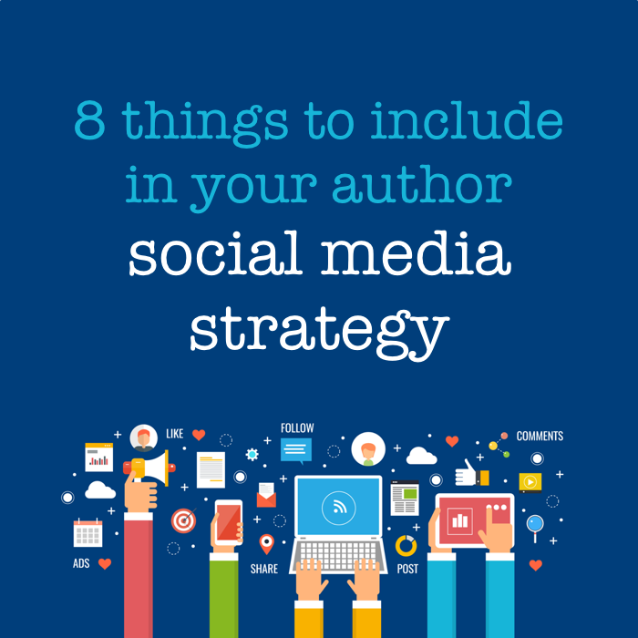 8 things to include in your author social media strategy